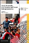 Youth networks, civil society and social entrepreneurship. Case studies in post-revolutionary arab world libro