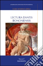 Lectura Dantis Bononiensis. Vol. 5 libro