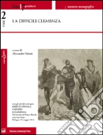 Ius17@unibo.it (2014). Vol. 2: La difficile clemenza. Atti del convegno Diritto penale, carcere e clemenza. Nel ricordo di Franco Bricola vent'anni dopo (Bologna, 22 maggio 2014) libro