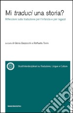 Mi traduci una storia? Riflessioni sulla traduzione per l'infanzia e per ragazzi libro