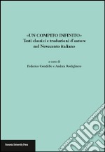 «Un compito infinito». Testi classici e traduzioni d'autore nel Novecento italiano libro