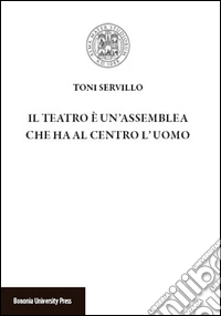 Il teatro è un'assemblea che ha al centro l'uomo libro