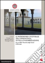 Il patrimonio culturale tra conoscenza, tutela e valorizzazione. Il caso della «Piazzetta degli Ariani» di Ravenna libro