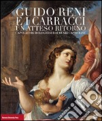 Guido Reni e i Carracci. Un atteso ritorno. Ediz. illustrata libro