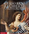 Guido Reni e i Carracci. Un atteso ritorno. Ediz. illustrata libro