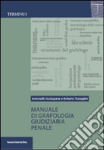 Manuale di grafologia giudiziaria penale libro