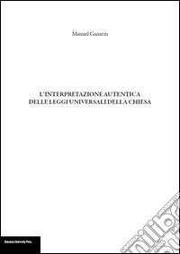 L'interpretazione autentica delle leggi universali della Chiesa libro