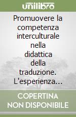 Promuovere la competenza interculturale nella didattica della traduzione. L'esperienza della Scuola interpreti di Forlì