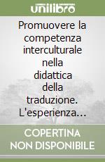 Promuovere la competenza interculturale nella didattica della traduzione. L'esperienza della Scuola interpreti di Forlì 