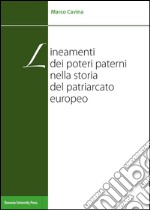 Lineamenti dei poteri paterni nella storia del patriarcato europeo libro