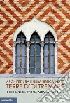 Architettura e urbanistica nelle Terre d'Oltremare. Dodecaneso, Etiopia, Albania (1924-1943) Catalogo della mostra libro