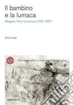 Il bambino e la lumaca. Rileggere Piero Camporesi (1926-1997)