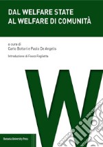 Dal Welfare State al welfare di comunità libro