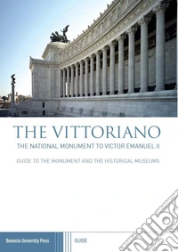 The Vittoriano. The national monument to Victor Emanuel II