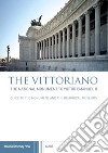 The Vittoriano. The national monument to Victor Emanuel II libro