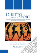 Diritto dello sport. Rivista trimestrale di informazione e approfondimento sul diritto, l'organizzazione e la gestione dello sport e delle attività motorie (2016). Vol. 4 libro