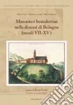 Monasteri benedettini nella diocesi di Bologna (secoli VII-XV) libro