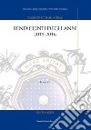 Rendiconti. Vol. 7: Anni 2015-2016 libro di De Vergottini G. (cur.)