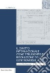 Il diritto internazionale come strumento di risoluzione delle controversie. Casi scelti libro