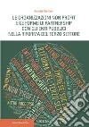 Le organizzazioni non profit e le forme di partnership con gli enti pubblici nella riforma del Terzo settore libro di Santuari Alceste