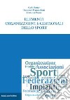 Elementi organizzativi e gestionali dello sport libro
