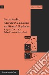 Gender models, alternative communities and women's utopianism. Margaret Cavendish, Aphra Behn and Mary Astell libro