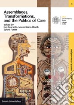 Assemblages, transformations, and the politics of care libro