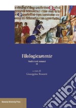 Filologicamente. Studi e testi romanzi. Vol. 3 libro