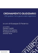 Ordinamento giudiziario. Uffici giudiziari, CSM e governo della magistratura libro