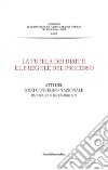 La tutela dei diritti e le regole del processo. Atti del XXXI Convegno Nazionale (Padova, 29-30 Settembre 2017) libro