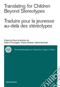 Translating for children beyond stereotypes-Traduire pour la jeunesse au-delà des stéréotypes