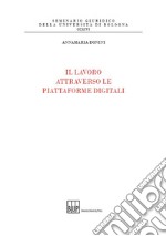 Il lavoro attraverso le piattaforme digitali libro