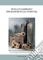 Nulla è cambiato? Riflessioni sulla tortura libro