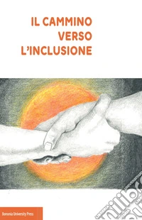 Il cammino verso l'inclusione libro