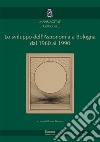 Lo sviluppo dell'astronomia a Bologna dal 1960 al 1990 libro