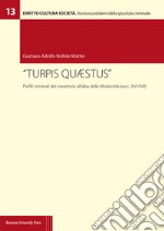 «Turpis quaestus». Profili criminali del meretricio all'alba della modernità (secc. XVI-XVII) libro