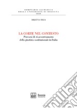 La corte nel contesto. Percorsi di «ri-accentramento» della giustizia costituzionale in Italia