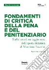 Fondamenti di critica della pena e del penitenziario. Nuova ediz. libro di Bertaccini Davide