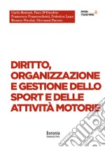 Diritto, organizzazione e gestione dello sport e delle attività motorie libro