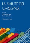 La salute del caregiver libro