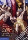 Lorenzo Sabatini. La grazia nella pittura della Controriforma libro di Balzarotti Valentina