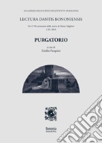 Lectura Dantis Bononiensis. Purgatorio libro