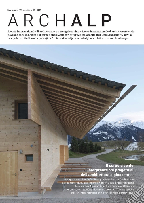 ArchAlp. Rivista internazionale di architettura e paesaggio alpino. Ediz. italiana e inglese. Vol. 7