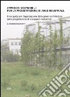 Approcci sostenibili per la progettazione di aree industriali. Linee guida per l'applicazione della green architecture nella progettazione di eco-parchi industriali libro di Marchetti Alessandra