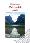 Dei confini sottili libro