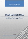 Maria e Nicola. Famiglia di ieri, oggi, domani libro