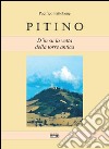 Pitino. D'in su la vetta della torre antica libro di Fattobene Pacifico