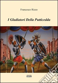 I gladiatori della putticcedda