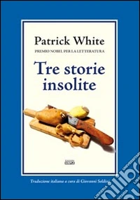 Tre storie insolite