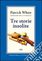 Tre storie insolite libro